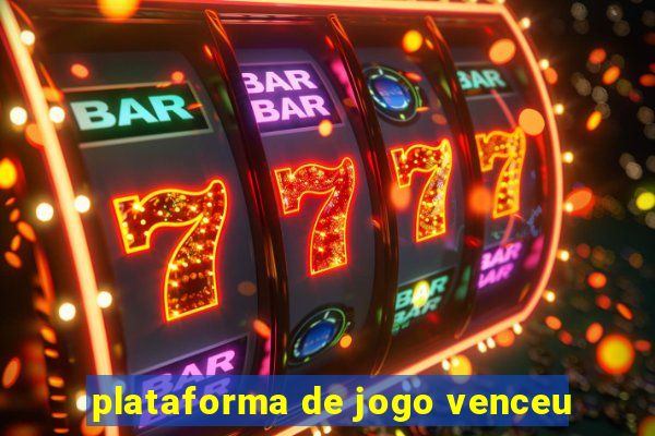 plataforma de jogo venceu